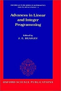 Advances in Linear and Integer Programming (Hardcover)