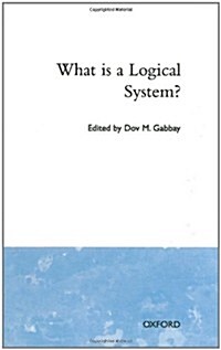 What Is a Logical System? (Hardcover)