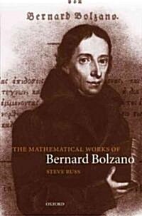 The Mathematical Works of Bernard Bolzano (Hardcover)