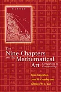 The Nine Chapters on the Mathematical Art : Companion and Commentary (Hardcover)