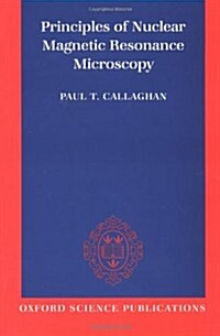 Principles of Nuclear Magnetic Resonance Microscopy (Paperback, Revised)