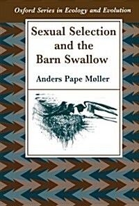Sexual Selection and the Barn Swallow (Paperback)