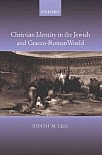 Christian Identity in the Jewish And Graeco-Roman World (Paperback)