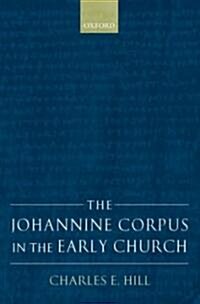 The Johannine Corpus in the Early Church (Paperback)