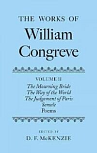 The Works of William Congreve : Volume II (Hardcover)