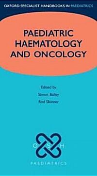 Paediatric Haematology and Oncology (Flexibound)