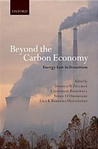 Beyond the Carbon Economy : Energy Law in Transition (Hardcover)