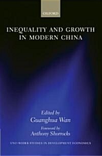 Inequality and Growth in Modern China (Hardcover)