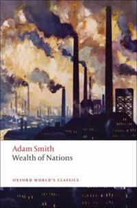 An inquiry into the nature and causes of the wealth of nations : a selected edition