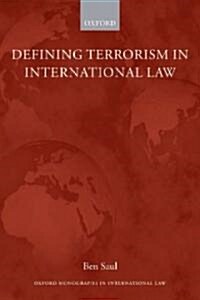 Defining Terrorism in International Law (Paperback)