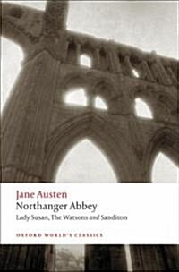 Northanger Abbey, Lady Susan, The Watsons, Sanditon (Paperback)