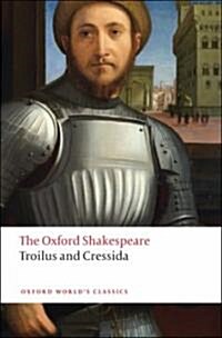 Troilus and Cressida: The Oxford Shakespeare (Paperback)