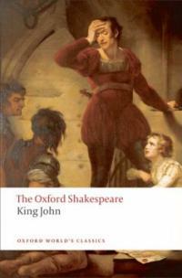 King John: The Oxford Shakespeare (Paperback)