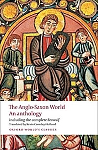 The Anglo-Saxon World : An Anthology (Paperback)