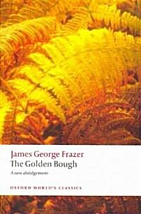 The Golden Bough : A Study in Magic and Religion (Paperback)