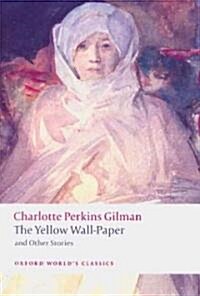 The Yellow Wall-Paper and Other Stories (Paperback)