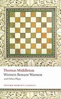 Women Beware Women, and Other Plays (Paperback)