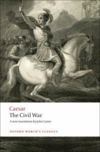 The Civil War (Paperback) - With the Anonymous Alexandrian, African, and Spanish Wars