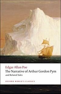 The Narrative of Arthur Gordon Pym of Nantucket and Related Tales (Paperback)