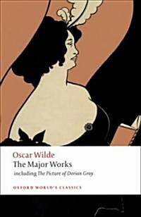 Oscar Wilde - The Major Works (Paperback)