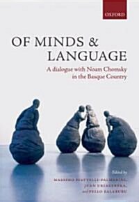 Of Minds and Language : A Dialogue with Noam Chomsky in the Basque Country (Hardcover)