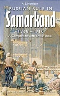 Russian Rule in Samarkand 1868-1910 : A Comparison with British India (Hardcover)