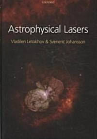 Astrophysical Lasers (Hardcover)
