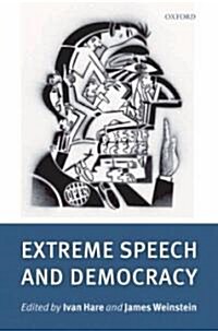 Extreme Speech and Democracy (Hardcover)