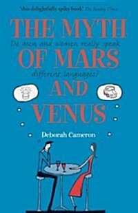 The Myth of Mars and Venus : Do Men and Women Really Speak Different Languages? (Paperback)