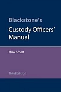 Blackstones Custody Officers Manual (Paperback, 3rd)