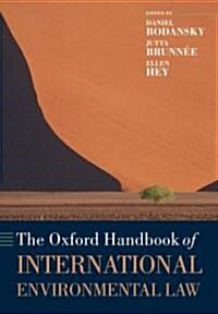 The Oxford Handbook of International Environmental Law (Paperback)