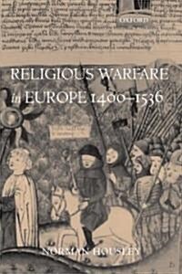 Religious Warfare in Europe 1400-1536 (Paperback)