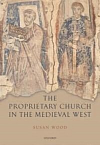 The Proprietary Church in the Medieval West (Paperback)