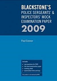 Blackstones Police Sergeants & Inspectors Mock Examination Paper 2009 (Paperback)