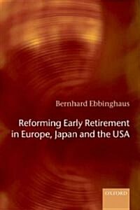 Reforming Early Retirement in Europe, Japan and the USA (Paperback)