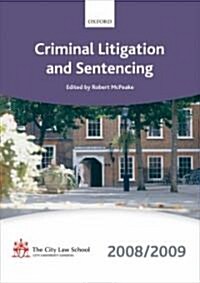 Criminal Litigation and Sentencing 2008-2009 (Paperback)