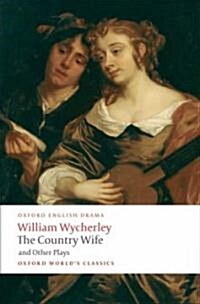 The Country Wife and Other Plays (Paperback)