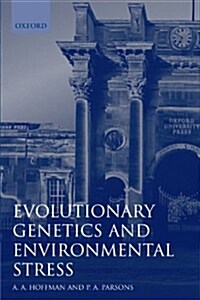 Evolutionary Genetics and Environmental Stress (Paperback, Revised)