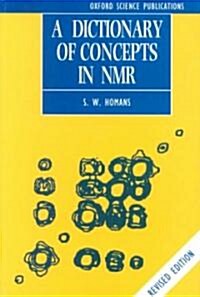 A Dictionary of Concepts in NMR (Paperback, Revised ed)