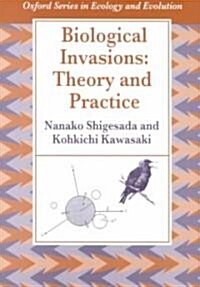 Biological Invasions: Theory and Practice (Paperback)