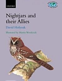 Nightjars and Their Allies : The Caprimulgiformes (Hardcover)