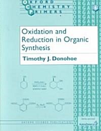 Oxidation and Reduction in Organic Synthesis (Paperback)