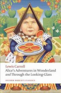 Alice's Adventures in Wonderland and Through the Looking-Glass (Paperback)