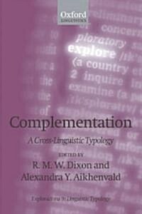 Complementation : A Cross-linguistic Typology (Paperback)