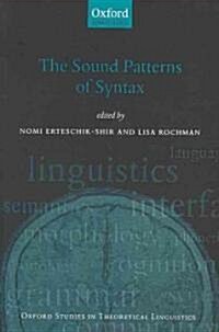 The Sound Patterns of Syntax (Paperback)