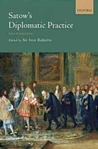Satows Diplomatic Practice (Hardcover, 6 Rev ed)