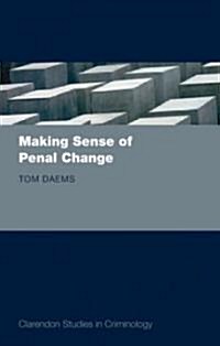 Making Sense of Penal Change (Hardcover)