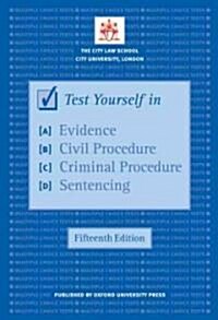 Test Yourself in Evidence, Civil Procedure, Criminal Procedure Sentencing (Paperback, 15th)