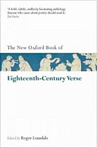 The New Oxford Book of Eighteenth-Century Verse : Reissue (Paperback)