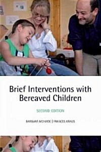 Brief Interventions with Bereaved Children (Paperback, 2 Revised edition)